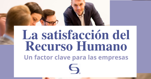 La satisfacción del Recurso Humano