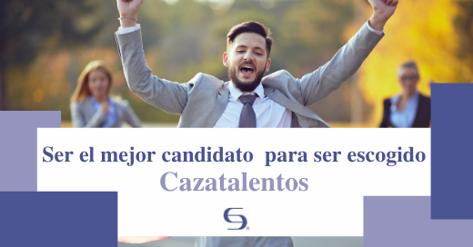 Ser el mejor candidato para ser escogido. Cazatalentos